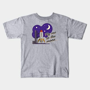 Fly me to the moon Kids T-Shirt